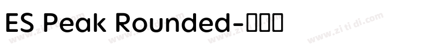 ES Peak Rounded字体转换